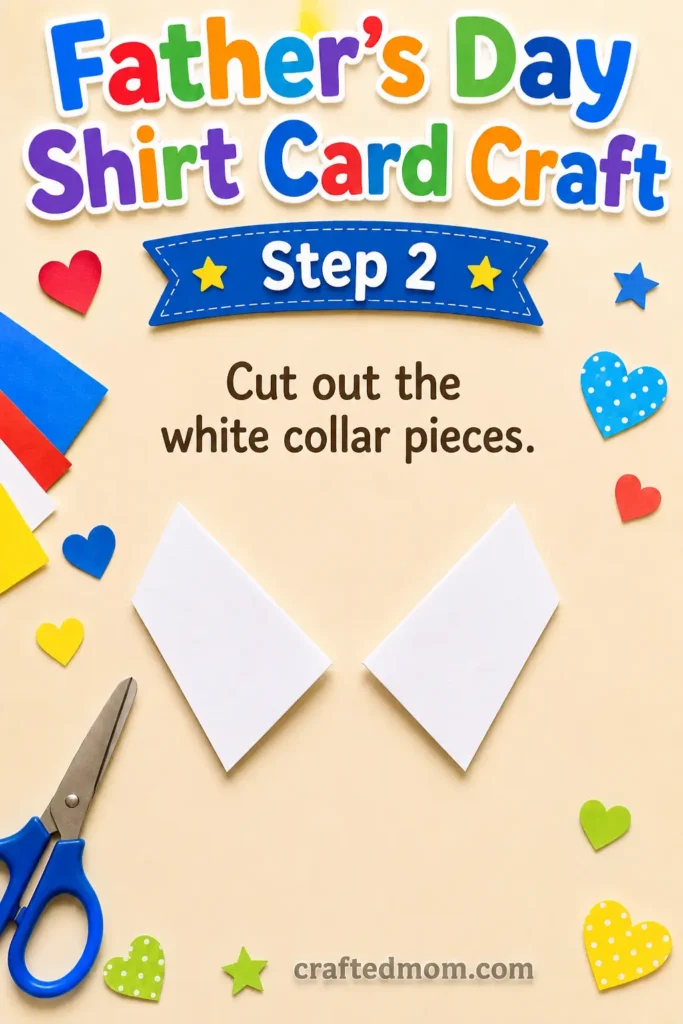 Fathers day shirt card craft - Step 2: Cut Out the White Collar Pieces
