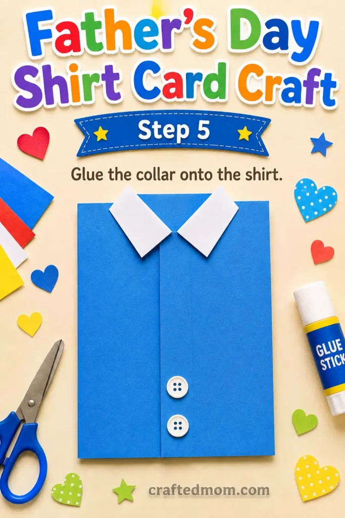 Fathers day shirt card craft - Step 5: Glue the Collar Onto the Shirt