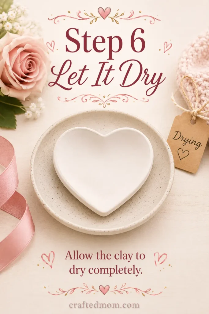 Handmade Gift DIY Heart Ring Dish - Step 6: Let It Dry