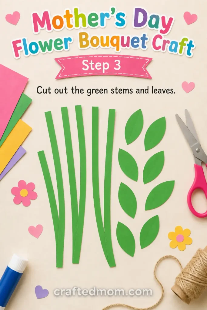 mothers day flower bouquet craft - Step 3: Cut Out the Green Stems and Leaves
