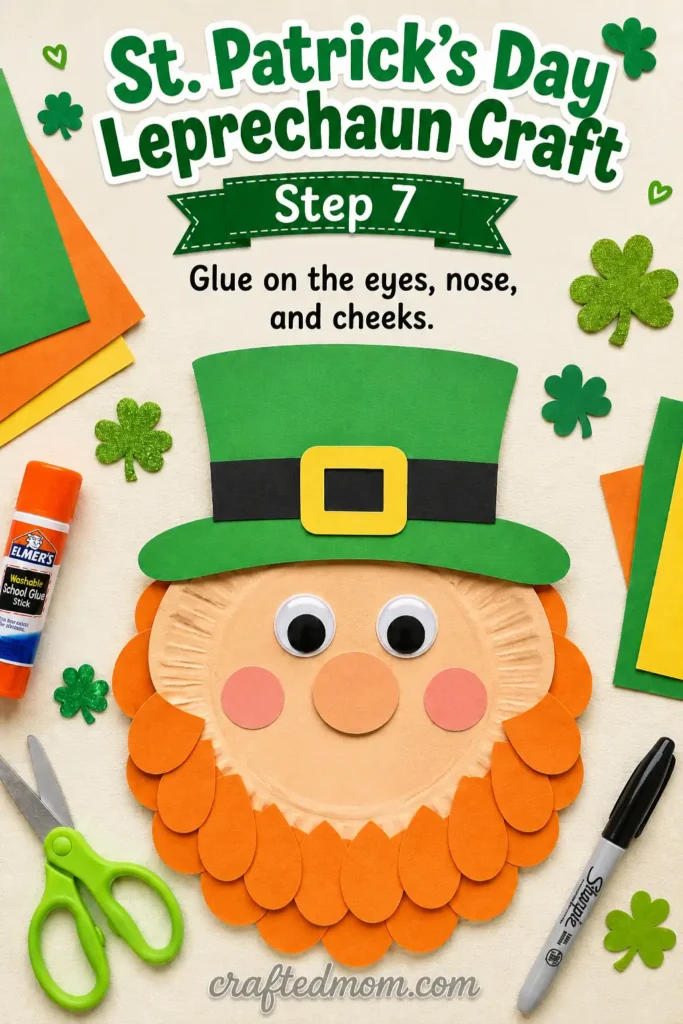 st patricks day leprechaun craft - Step 7: Glue on the Eyes, Nose, and Cheeks