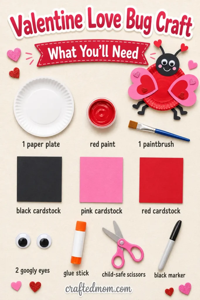 valentine love bug craft - Supplies You’ll Need